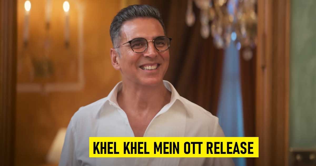 Khel Khel Mein OTT Release Date and Platform