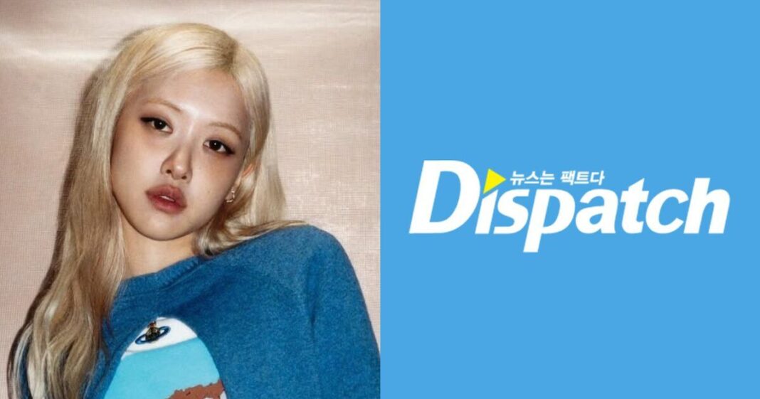 BLACKPINK Rosé Dating Rumors Were Disproven By Dispatch