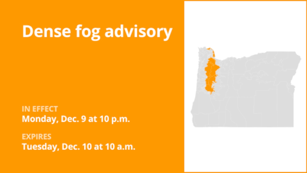 Dense fog advisory issued for Willamette Valley until Tuesday morning
