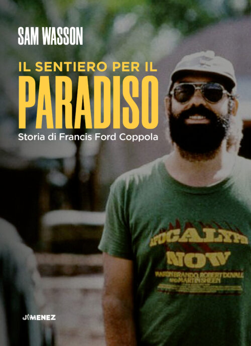 Il sentiero per il paradiso: storia di Francis Ford Coppola